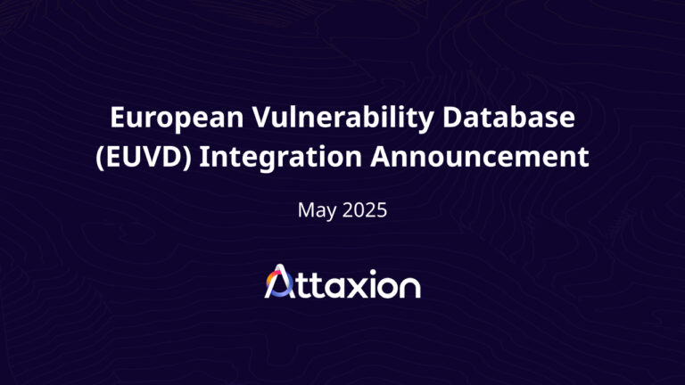 Attaxion_European_Vulnerability_Database_EUVD_Inte_1747776324MsHMNBAiCA