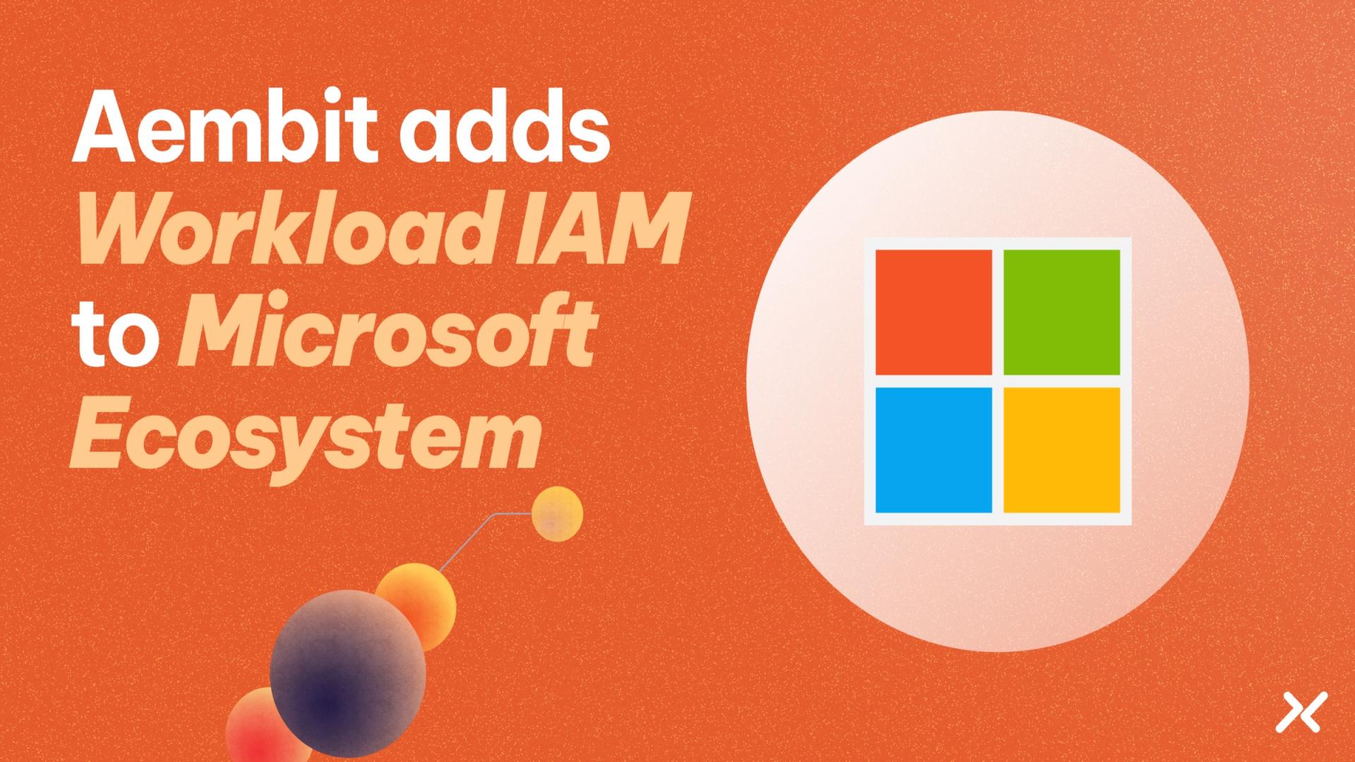 Aembit-Microsoft_1_1748894381cYwOGpRJ0g