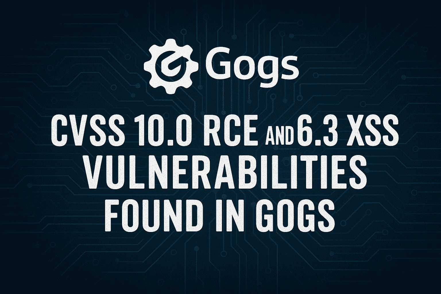 Gogs RCE, XSS Vulnerability