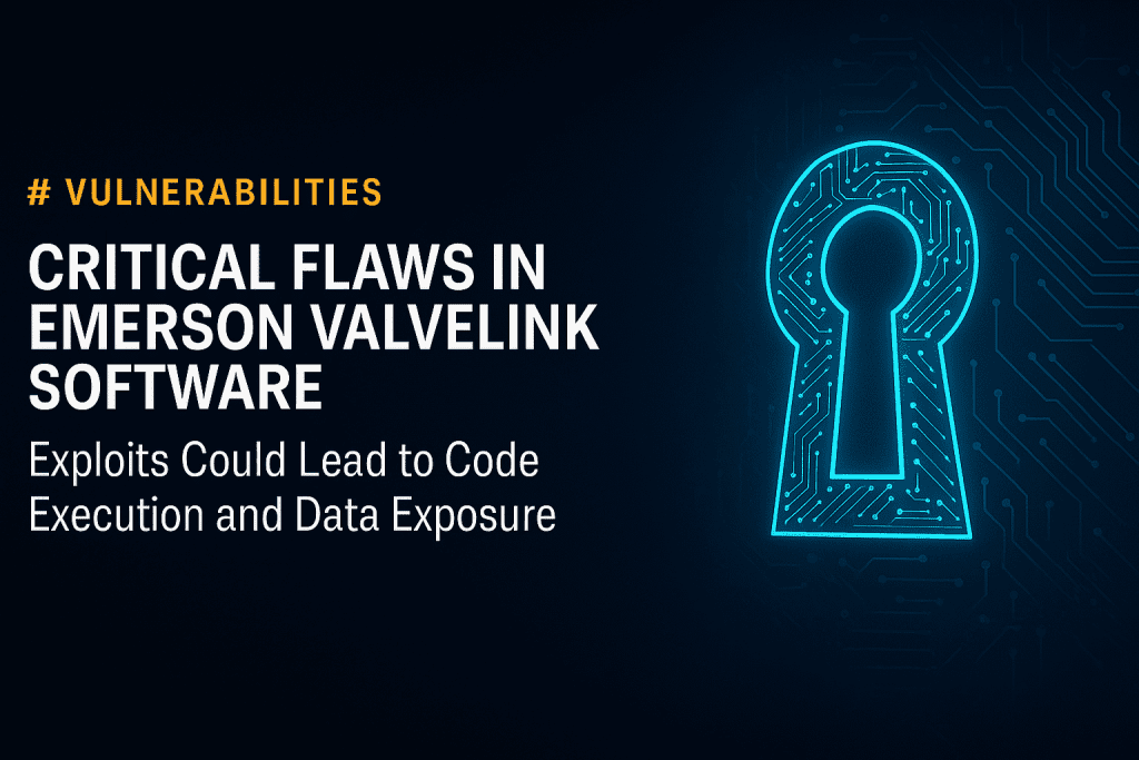 Emerson ValveLink, Critical Vulnerabilities