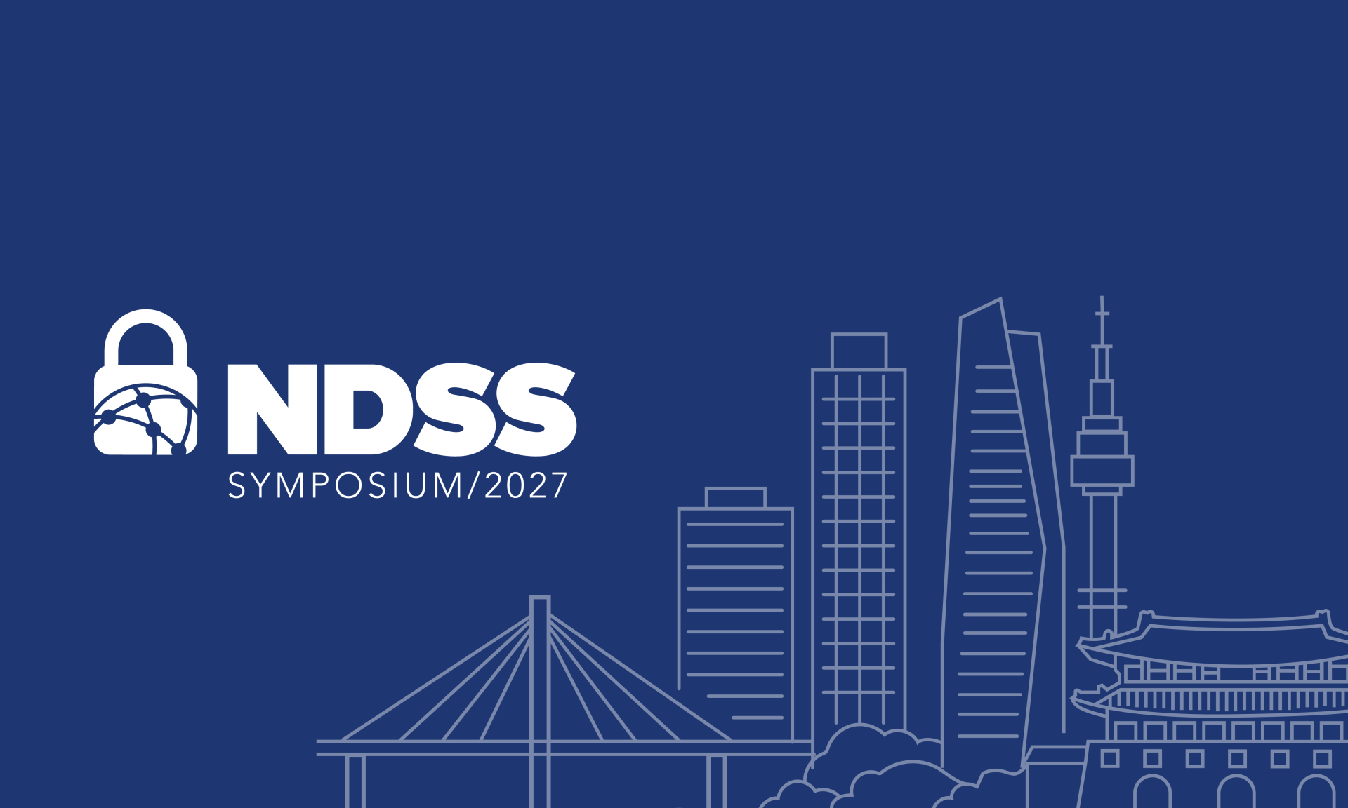 NDSS Symposium Heads to Seoul in 2027 to Expand Global Cybersecurity Collaboration