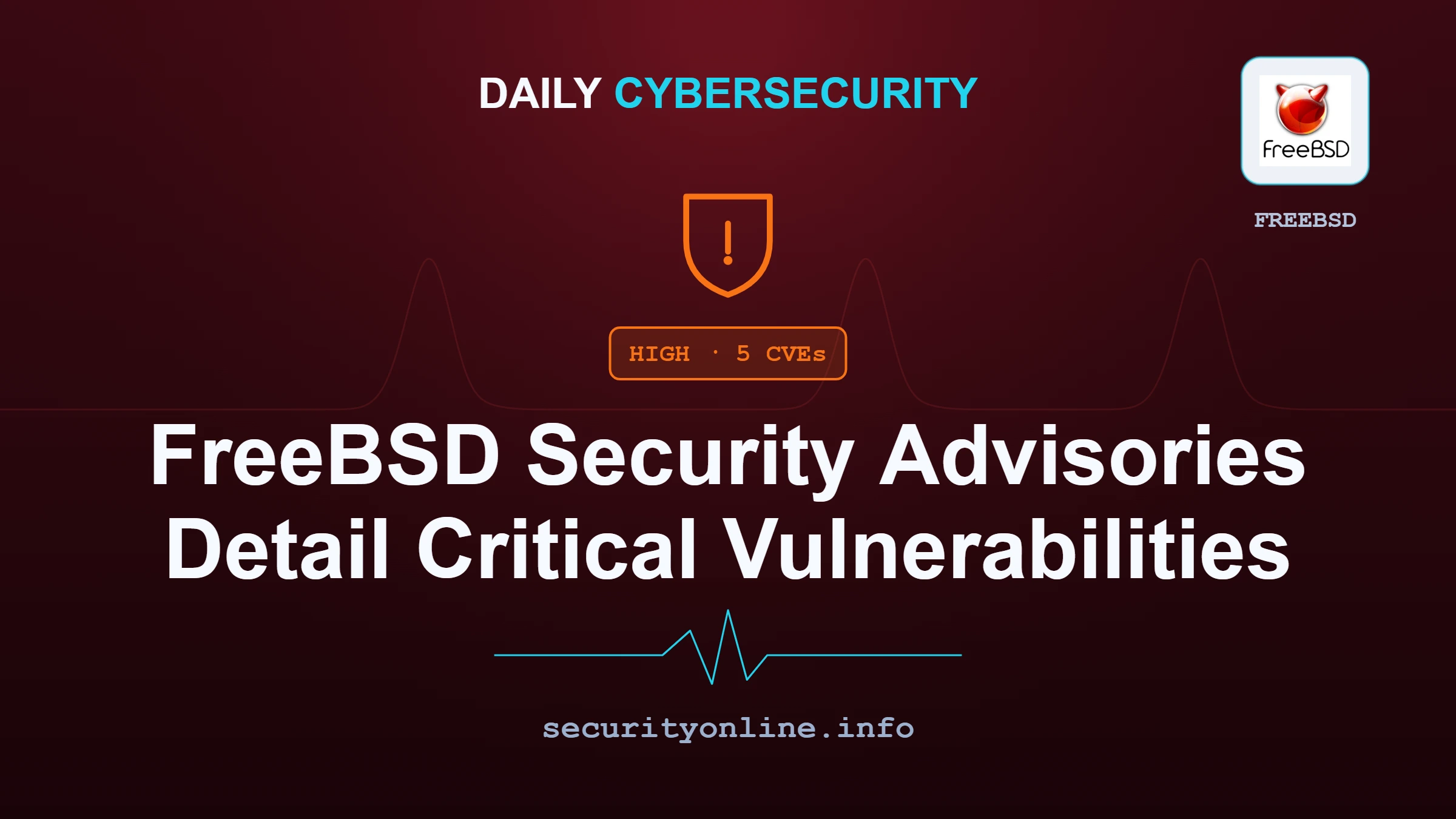 FreeBSD Security Advisories Detail Critical Vulnerabilities