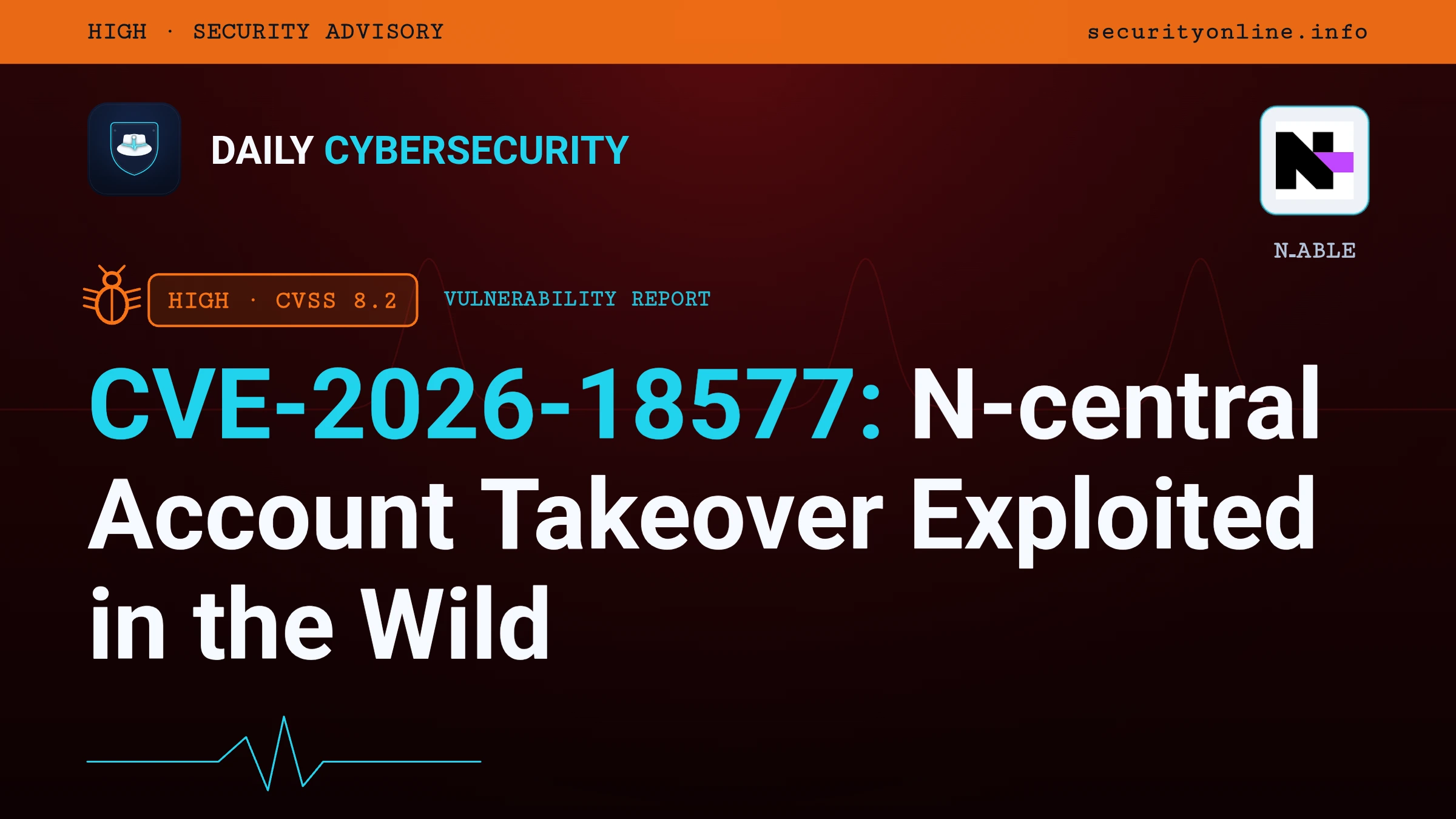 Ncentral flaw CVE-2026-18577 lets hackers seize admin access