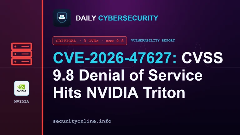 NVIDIA Triton vulnerability CVE-2026-47627 CVSS 9.8 denial of service advisory chart for the AI inference server