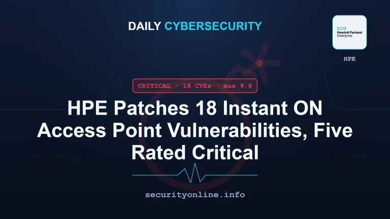 HPE Instant ON vulnerabilities in access points, including critical RCE flaws CVE-2026-76721 and CVE-2026-76722