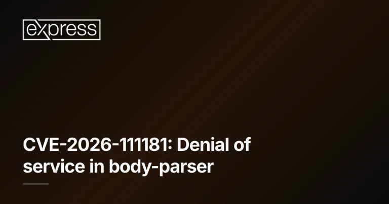 Body-parser vulnerability CVE-2026-111181 enables Express denial of service with a single request
